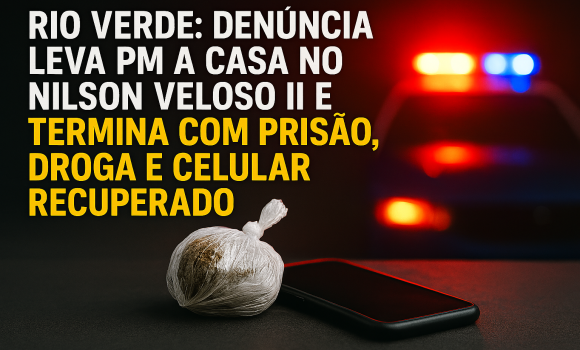 Imagem de PM encontra droga e celular com registro de furto em casa no Nilson Veloso II, em Rio Verde