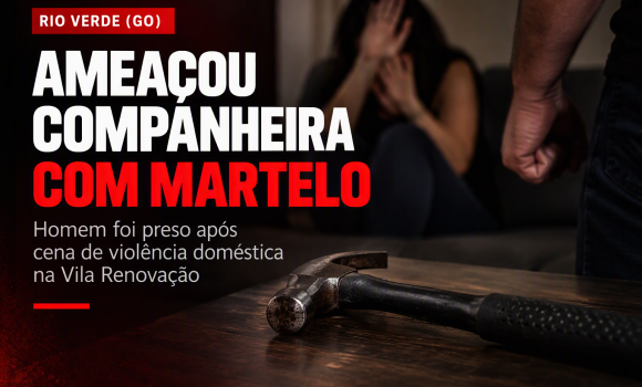 Imagem de Homem é preso após ameaçar companheira com martelo em Rio Verde