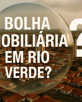 Imagem de Rio Verde: mercado imobiliário em expansão ou risco de bolha?