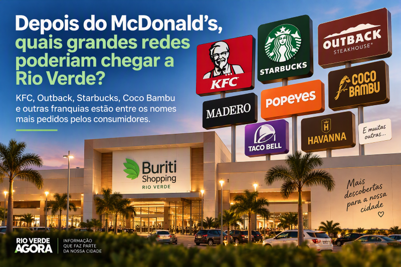 Imagem de Depois do McDonald’s, quais grandes redes poderiam chegar a Rio Verde?