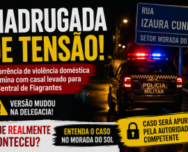 Imagem de Madrugada de tensão na Morada do Sol termina com casal levado à Central de Flagrantes