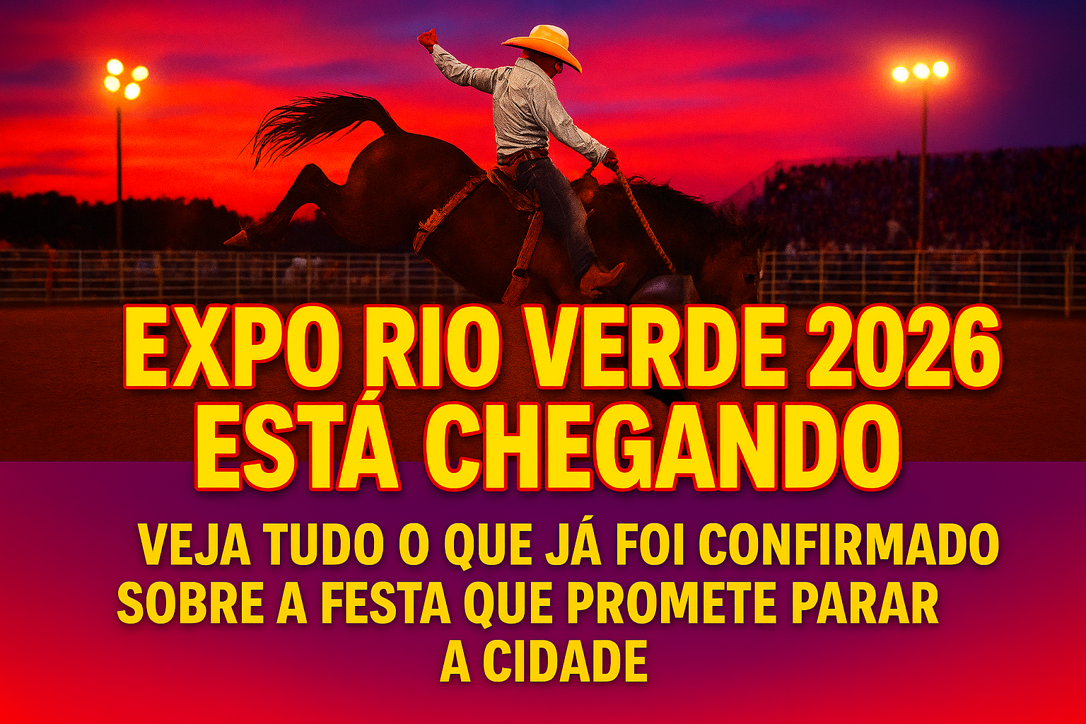 Imagem de Expo Rio Verde 2026 está chegando: veja tudo o que já foi confirmado sobre a festa que promete parar a cidade