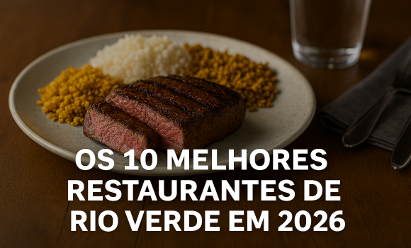 Imagem de Os 10 melhores restaurantes de Rio Verde em 2026: ranking atualizado com os nomes mais bem avaliados da cidade